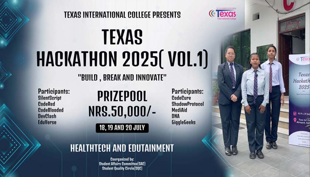 टेक्सास इन्टरनेशनल कलेजमा ‘टेक्सास ह्याकाथन २०२५’ सुरु